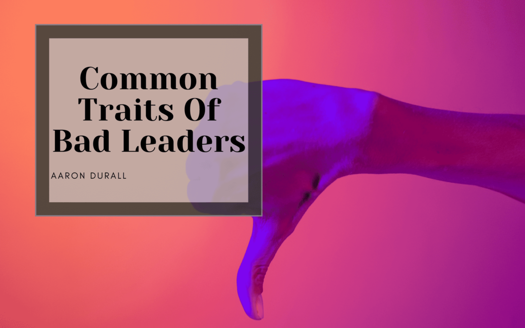 Common Traits Of Bad Leaders Min