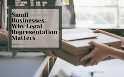 Small Businesses: Why Legal Representation Matters